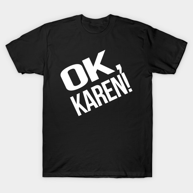 Karen Meme Social Media T-Shirt by McNutt